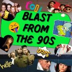 Blast From The 90s